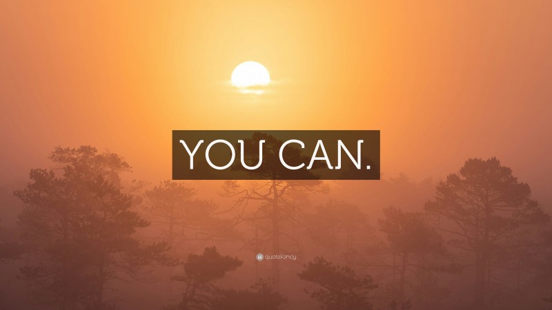 “YOU CAN.” — Desktop Wallpaper