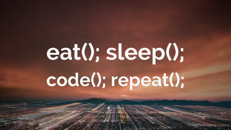 “eat(); sleep(); code(); repeat();” — Desktop Wallpaper