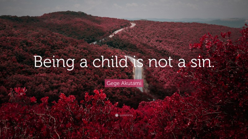 Gege Akutami Quote: “Being a child is not a sin.”