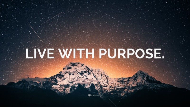 “LIVE WITH PURPOSE.” — Desktop Wallpaper