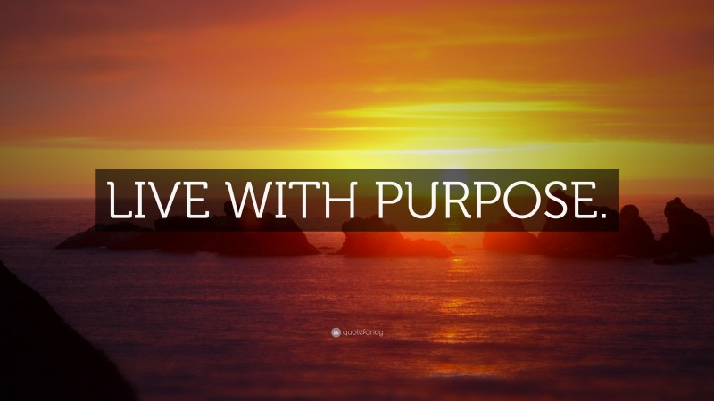 “LIVE WITH PURPOSE.” — Desktop Wallpaper