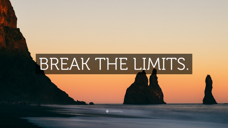“BREAK THE LIMITS.” — Desktop Wallpaper
