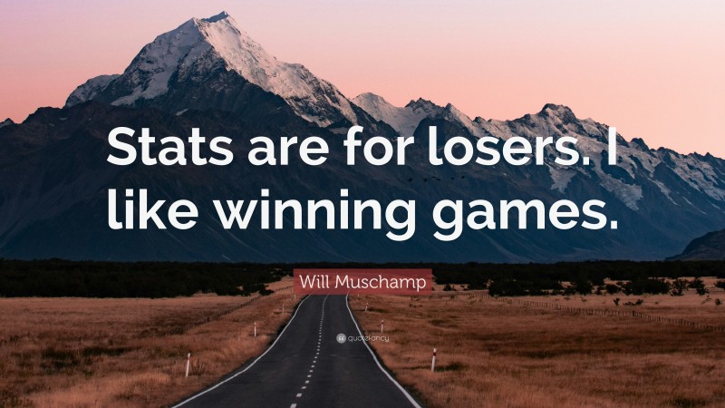 Will Muschamp Quote: “Stats are for losers. I like winning games.”