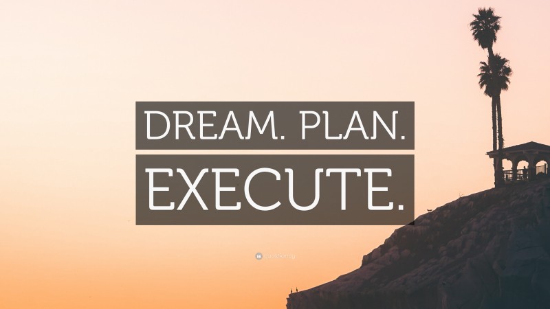 “DREAM. PLAN. EXECUTE.” — Desktop Wallpaper