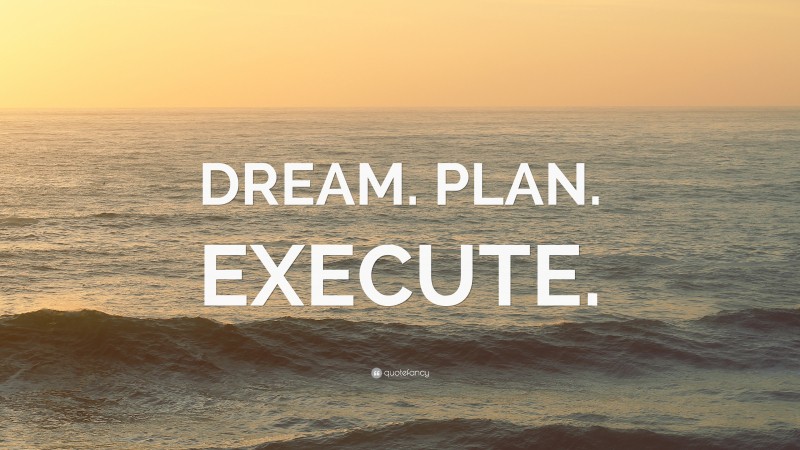 “DREAM. PLAN. EXECUTE.” — Desktop Wallpaper