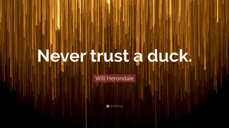 Will Herondale Quote: “Never trust a duck.”