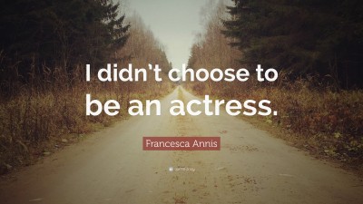 Francesca Annis Quotes