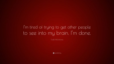 Todd McFarlane Quotes