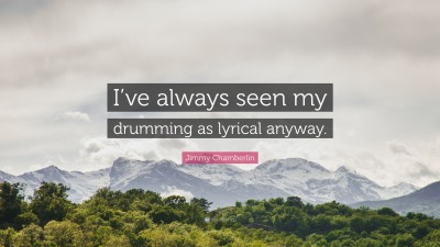 Jimmy Chamberlin Quotes