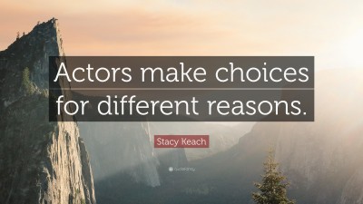 Stacy Keach Quotes