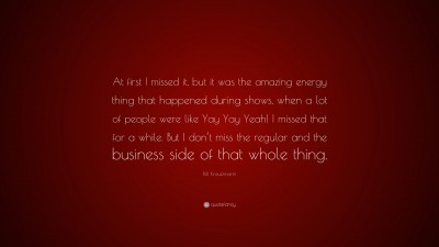 Bill Kreutzmann Quotes