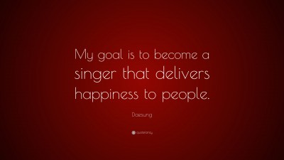 Daesung Quotes
