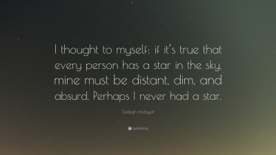 Sadegh Hedayat Quotes