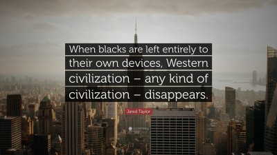 Jared Taylor Quotes