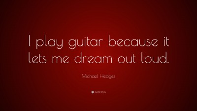 Michael Hedges Quotes