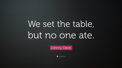 Johnny Oates Quotes
