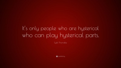 Sybil Thorndike Quotes