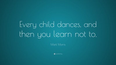 Mark Morris Quotes
