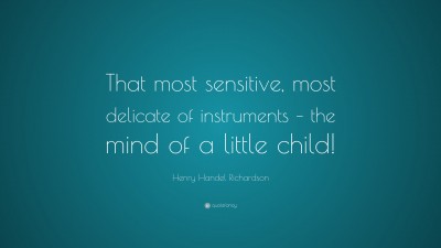 Henry Handel Richardson Quotes