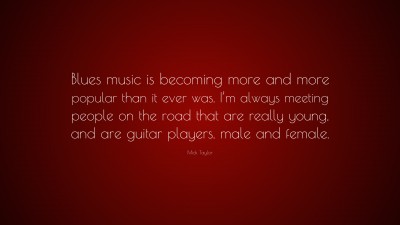 Mick Taylor Quotes
