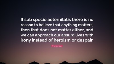 Thomas Nagel Quote: “Objectivity of whatever kind is not the test of ...