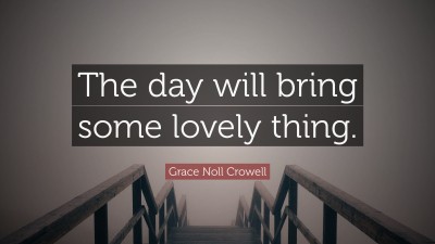 Grace Noll Crowell Quotes