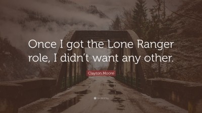 Clayton Moore Quotes