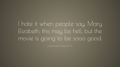 Mary Elizabeth Mastrantonio Quotes