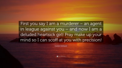 Gordon Dahlquist Quotes