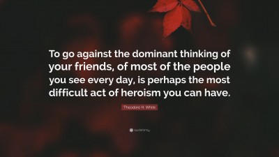 Theodore H. White Quotes