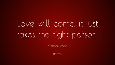 Carissa Kohne Quotes