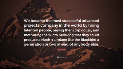 Ben R. Rich Quote: “Control is the name of the game and if a Skunk