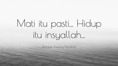 Ramlee Awang Murshid Quotes