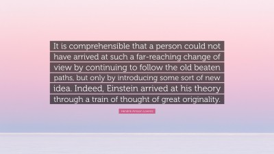 Hendrik Antoon Lorentz Quotes