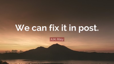 A.M. Riley Quotes