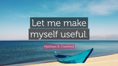 Matthew B. Crawford Quotes