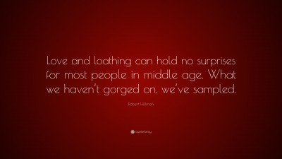 Robert Hillman Quotes