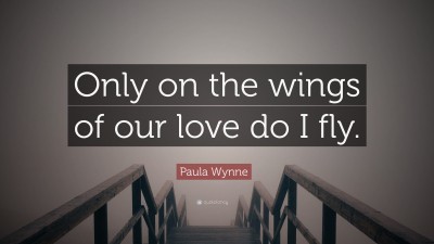 Paula Wynne Quotes