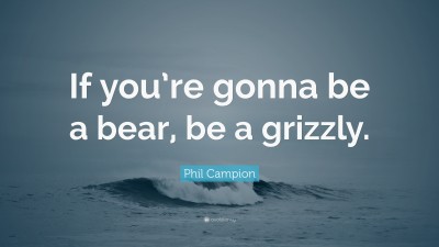 Phil Campion Quotes