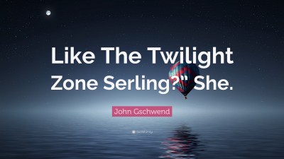 John Gschwend Quotes