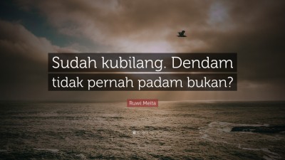 Ruwi Meita Quotes