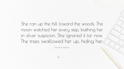 Edward W. Robertson Quotes