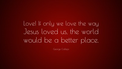 George Calleja Quotes