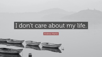 Andrew Martin Quotes