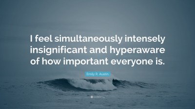 Emily R. Austin Quotes