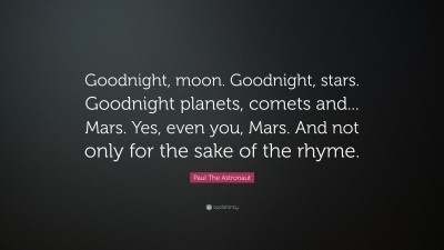 Paul The Astronaut Quotes