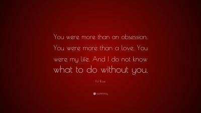 Kit Rose Quotes