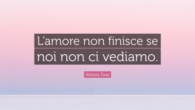 Alessia Esse Quotes