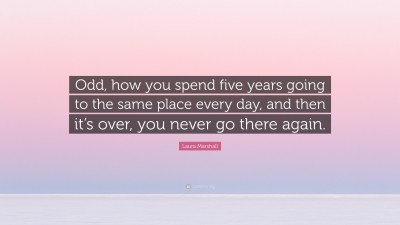 Laura Marshall Quotes