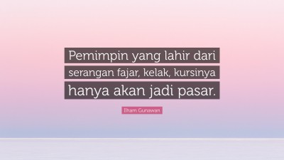 Ilham Gunawan Quotes